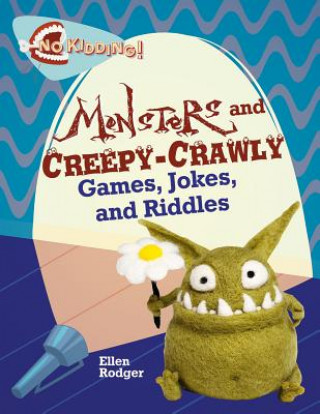 Kniha Monster and Creepy-Crawly Jokes, Riddles, and Games Rachel Eagen