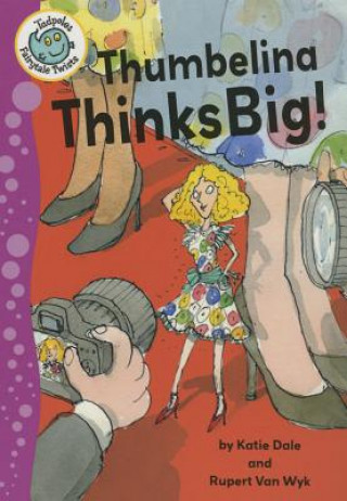 Książka Thumbelina Thinks Big Katie Dale