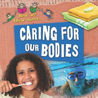 Kniha Caring for Our Bodies Deborah Chancellor