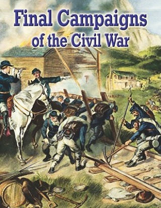 Kniha Final Campaigns of the Civil War Cinci Stowell