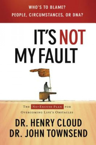 Książka It's Not My Fault Henry Cloud