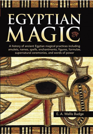 Kniha Egyptian Magic E. A. Wallis Budge