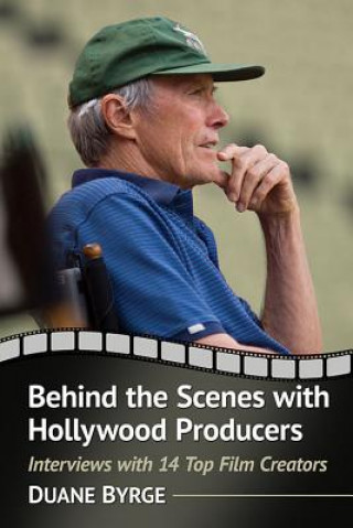Könyv Behind the Scenes with Hollywood Producers Duane Byrge