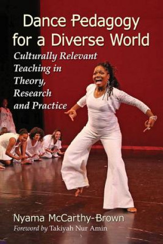 Könyv Dance Pedagogy for a Diverse World Nyama Mccarthy-brown