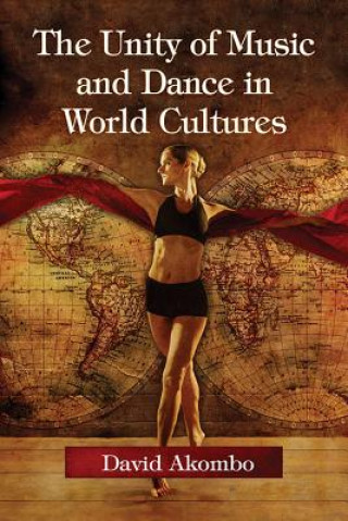 Book Unity of Music and Dance in World Cultures David Akombo