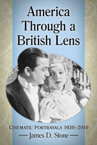 Könyv America Through a British Lens James D. Stone