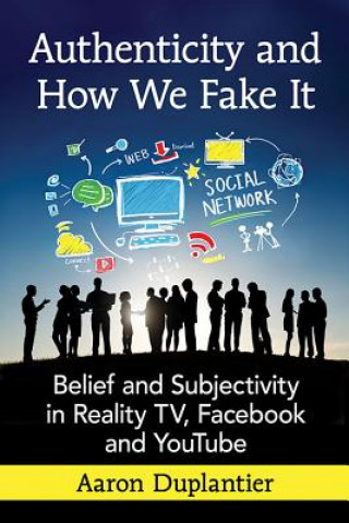 Book Authenticity and How We Fake It Aaron Duplantier