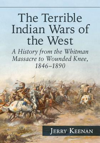 Kniha Terrible Indian Wars of the West Jerry Keenan
