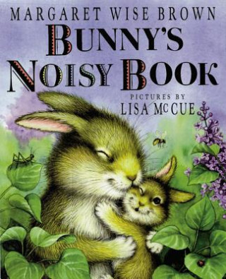 Könyv Bunny's Noisy Book Margaret Wise Brown