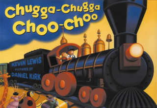 Kniha Chugga-Chugga Choo-Choo Kevin Lewis