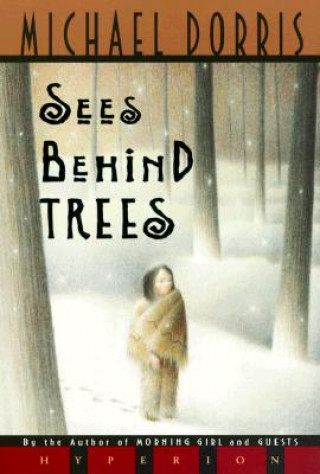 Книга Sees Behind Trees Michael Dorris