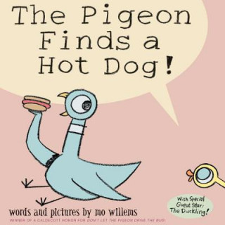 Könyv The Pigeon Finds a Hot Dog! Mo Willems