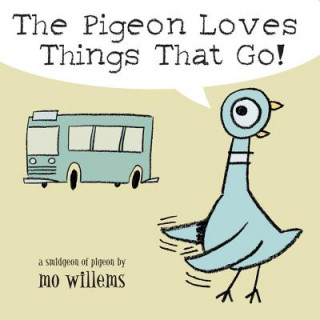 Könyv Pigeon Loves Things That Go! Mo Willems