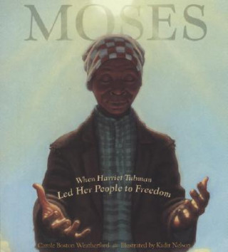 Könyv Moses Carole Boston Weatherford