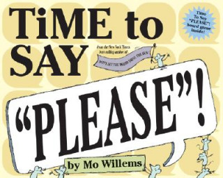 Carte Time to Say "Please"! Mo Willems