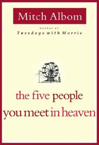 Könyv Five People You Meet in Heaven Mitch Albom