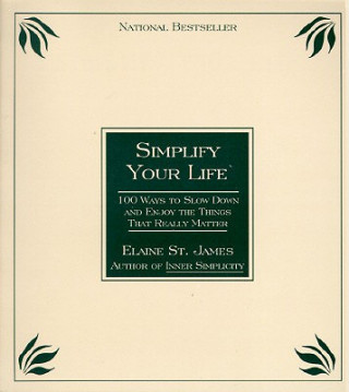 Carte Simplify Your Life Elaine St. James