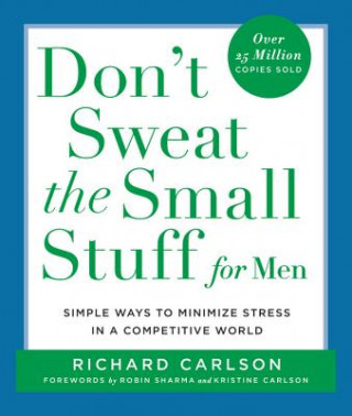 Könyv Don't Sweat the Small Stuff for Men Richard Carlson