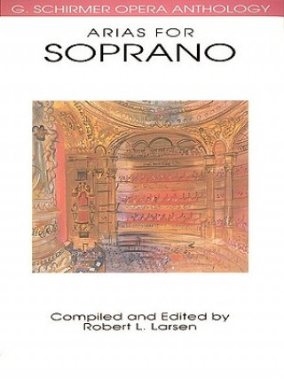 Kniha Arias for Soprano Robert Larsen
