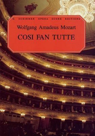 Kniha Cosi Fan Tutte Wolfgang Amadeus Mozart