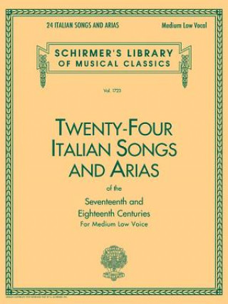 Carte Twenty-Four Italian Songs and Arias of the 17th and 18th Century Hal Leonard Publishing Corporation