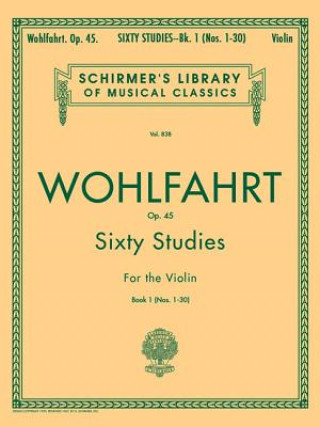 Kniha Sixty Studies for the Violin, Op. 45 Franz Wohlfahrt