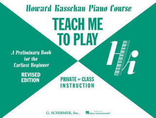 Kniha Teach Me to Play - Preliminary Beginner Book H. Kasschau