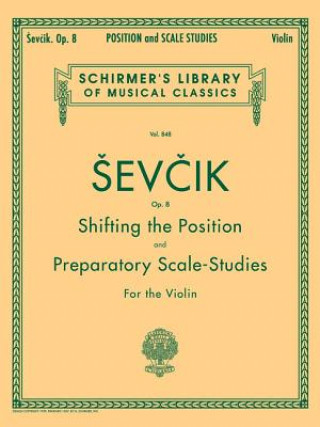 Knjiga Shifting the Position And Preparatory Scale Studies, Op. 8 Otakar Sevcik