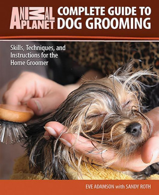 Carte Complete Guide to Dog Grooming Eve Adamsom