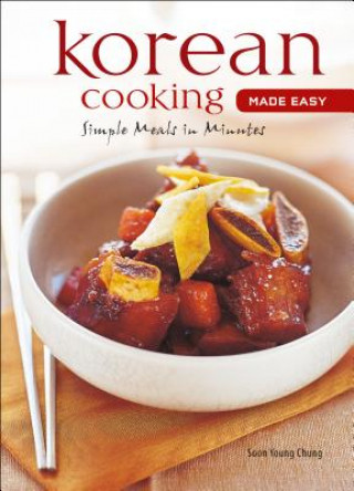 Könyv Korean Cooking Made Easy Soon Young Chung