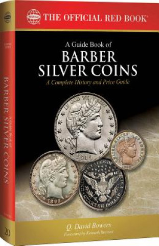 Kniha A Guide Book of Barber Silver Coins Q. David Bowers