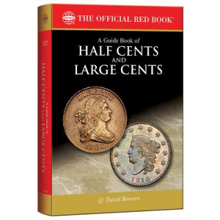 Könyv A Guide Book of Half Cents and Large Cents Q. David Bowers