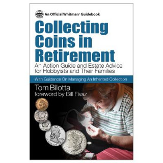 Kniha Collecting Coins in Retirement Tom Bilotta