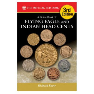 Buch A Guide Book of Flying Eagle and Indian Head Cents Richard Snow