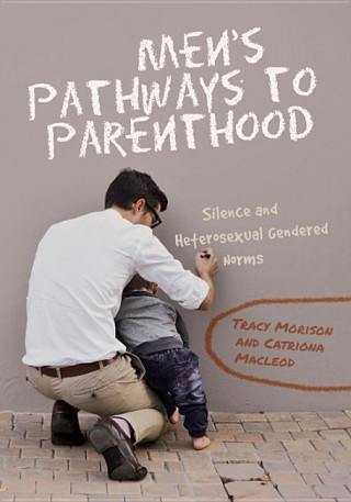 Carte Men's Pathways to Parenthood Catriona MacLeod
