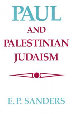 Kniha Paul and Palestinian Judaism E. P. Sanders