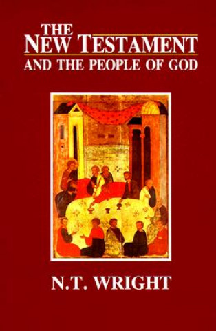 Könyv The New Testament and the People of God N. T. Wright