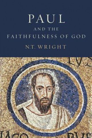 Carte Paul and the Faithfulness of God N. T. Wright