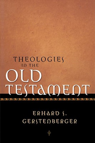 Book Theologies of the Old Testament Erhard S. Gerstenberger