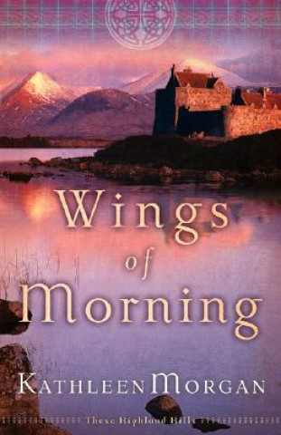 Kniha Wings of Morning Kathleen Morgan