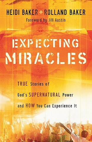 Könyv Expecting Miracles Heidi Baker
