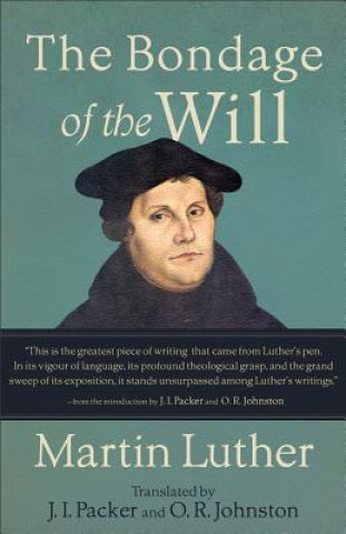 Carte The Bondage of the Will Martin Luther