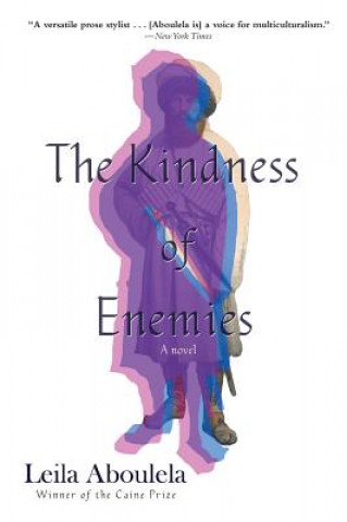 Carte The Kindness of Enemies Leila Aboulela