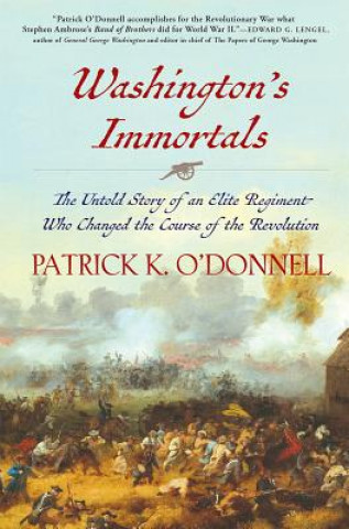 Carte Washington's Immortals Patrick K. O'Donnell