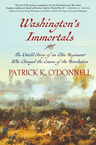 Knjiga Washington's Immortals Patrick K. O'Donnell