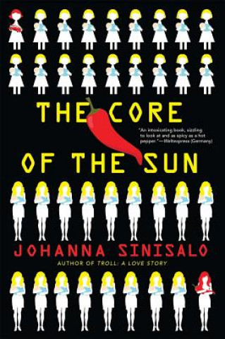 Livre The Core of the Sun Johanna Sinisalo