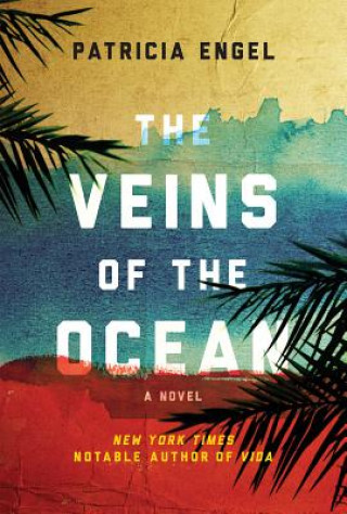 Kniha The Veins of the Ocean Patricia Engel