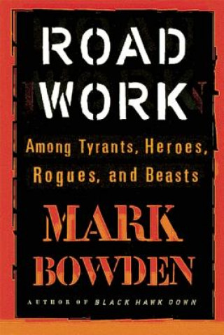 Kniha Road Work Mark Bowden