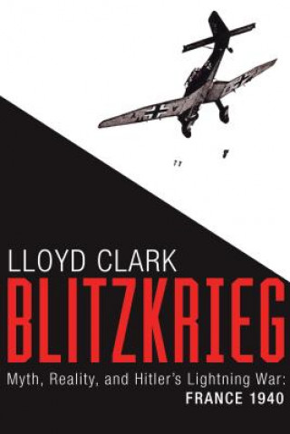 Kniha Blitzkrieg Lloyd Clark