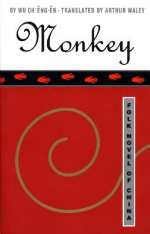 Kniha Monkey/Folk Novel of China Ch'Eng-En Wu